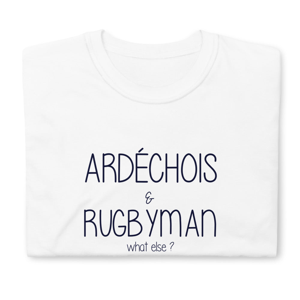 Ardéchois et Rugbyman what else ? - T-shirt humour Ardèche