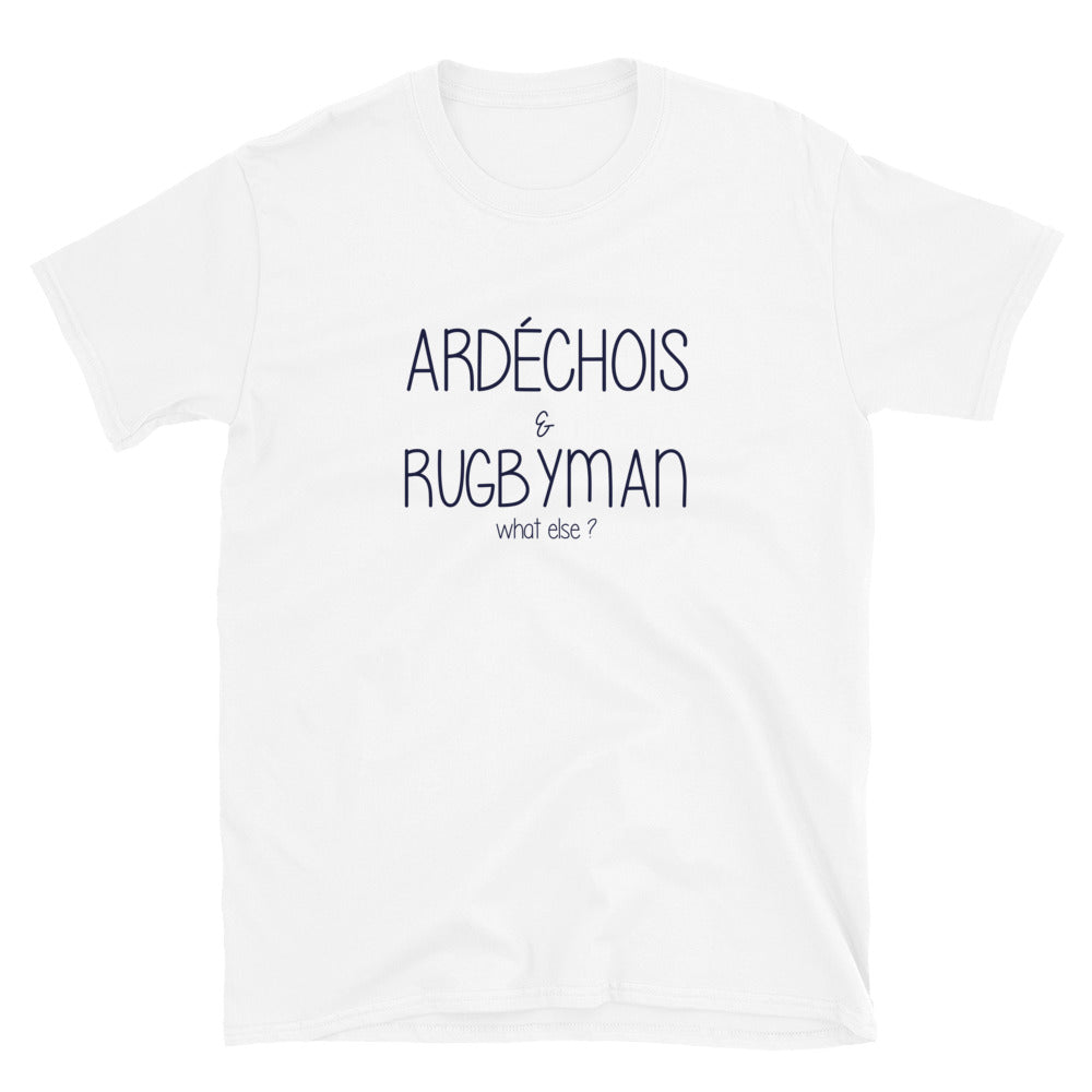 Ardéchois et Rugbyman what else ? - T-shirt humour Ardèche