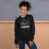 Thumbnail for Vercors, Drôme, Isère Je n'ai pas besoin de Thérapie - Sweatshirt - Ici & Là - T-shirts & Souvenirs de chez toi