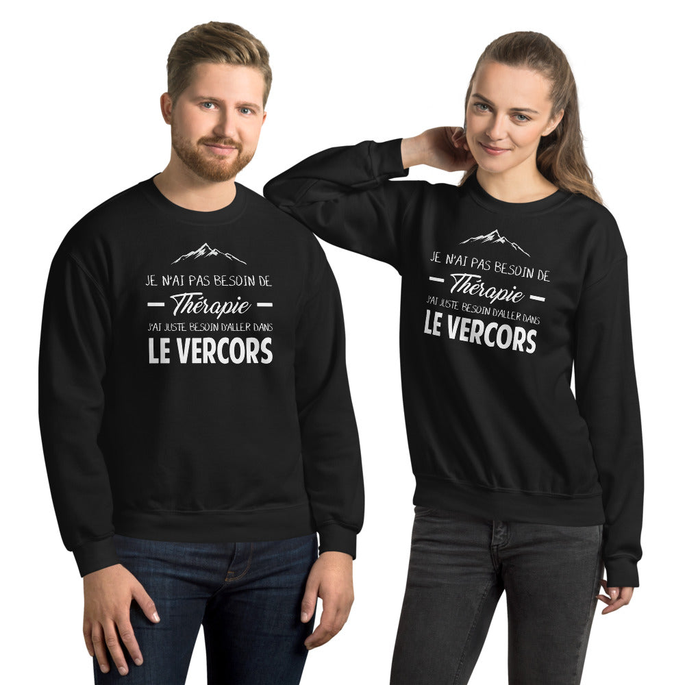 Vercors, Drôme, Isère Je n'ai pas besoin de Thérapie - Sweatshirt - Ici & Là - T-shirts & Souvenirs de chez toi