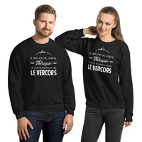 Thumbnail for Vercors, Drôme, Isère Je n'ai pas besoin de Thérapie - Sweatshirt - Ici & Là - T-shirts & Souvenirs de chez toi