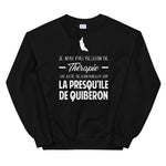Quiberon, Bretagne - Je n'ai pas besoin de Thérapie - Sweatshirt - Ici & Là - T-shirts & Souvenirs de chez toi