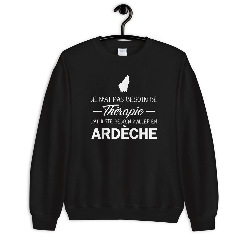 Ardèche - Je n'ai pas besoin de Thérapie - Sweatshirt - Ici & Là - T-shirts & Souvenirs de chez toi