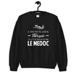 Le Médoc - Je n'ai pas besoin de Thérapie - Gironde - Sweatshirt - Ici & Là - T-shirts & Souvenirs de chez toi