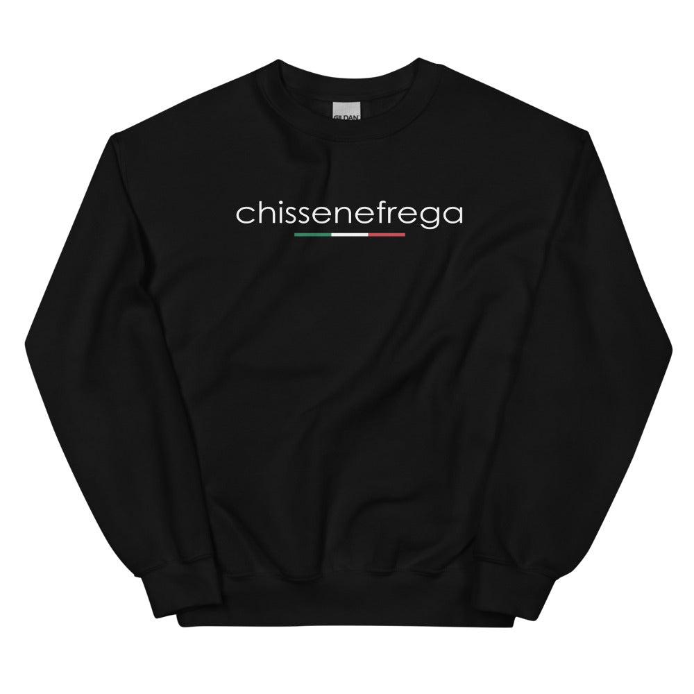 Chissenefrega - expression italienne - Sweatshirt unisexe