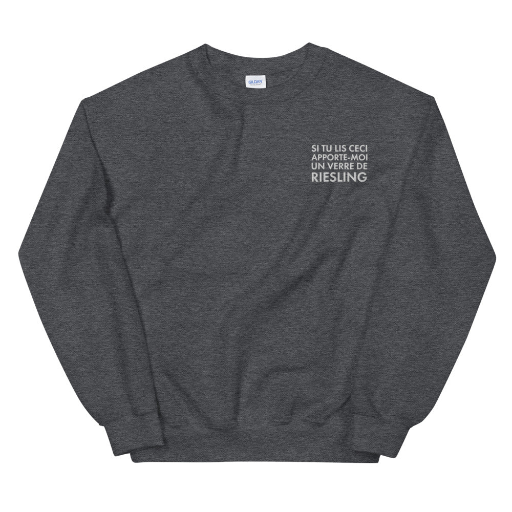 Si tu lis ceci apporte moi un verre de Riesling - Sweatshirt Alsace - Brodé - Ici & Là - T-shirts & Souvenirs de chez toi
