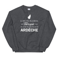 Thumbnail for Ardèche - Je n'ai pas besoin de Thérapie - Sweatshirt - Ici & Là - T-shirts & Souvenirs de chez toi