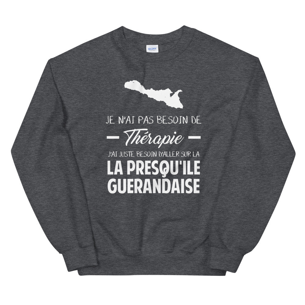 Presqu'ile guérandaise - Je n'ai pas besoin de Thérapie - Bretagne - Sweatshirt - Ici & Là - T-shirts & Souvenirs de chez toi
