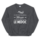 Le Médoc - Je n'ai pas besoin de Thérapie - Gironde - Sweatshirt - Ici & Là - T-shirts & Souvenirs de chez toi