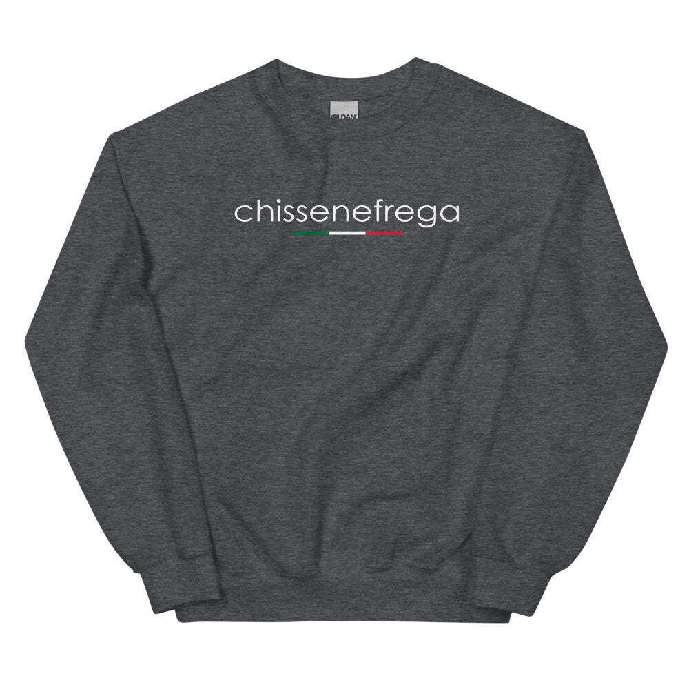 Chissenefrega - expression italienne - Sweatshirt unisexe