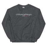 Chissenefrega - expression italienne - Sweatshirt unisexe