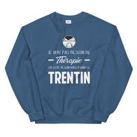 Thumbnail for Trentin, Italie, Je n'ai pas besoin de Thérapie - Sweatshirt - Ici & Là - T-shirts & Souvenirs de chez toi