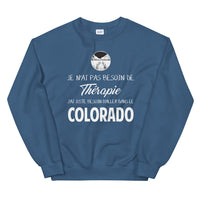 Thumbnail for Colorado, États-Unis, Je n'ai pas besoin de Thérapie - Sweatshirt - Ici & Là - T-shirts & Souvenirs de chez toi