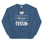 Tessin, Suisse Je n'ai pas besoin de Thérapie - Sweatshirt - Ici & Là - T-shirts & Souvenirs de chez toi