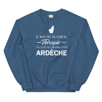 Thumbnail for Ardèche - Je n'ai pas besoin de Thérapie - Sweatshirt - Ici & Là - T-shirts & Souvenirs de chez toi