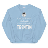 Trentin, Italie, Je n'ai pas besoin de Thérapie - Sweatshirt - Ici & Là - T-shirts & Souvenirs de chez toi