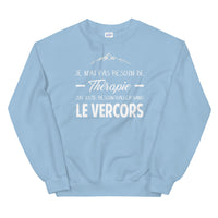 Thumbnail for Vercors, Drôme, Isère Je n'ai pas besoin de Thérapie - Sweatshirt - Ici & Là - T-shirts & Souvenirs de chez toi