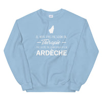 Thumbnail for Ardèche - Je n'ai pas besoin de Thérapie - Sweatshirt - Ici & Là - T-shirts & Souvenirs de chez toi