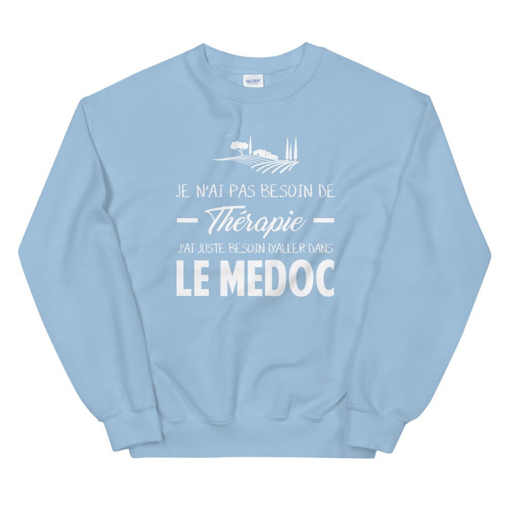 Le Médoc - Je n'ai pas besoin de Thérapie - Gironde - Sweatshirt - Ici & Là - T-shirts & Souvenirs de chez toi