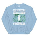 J'ai peut-être l'air de t'écouter - Portugal - Sweatshirt