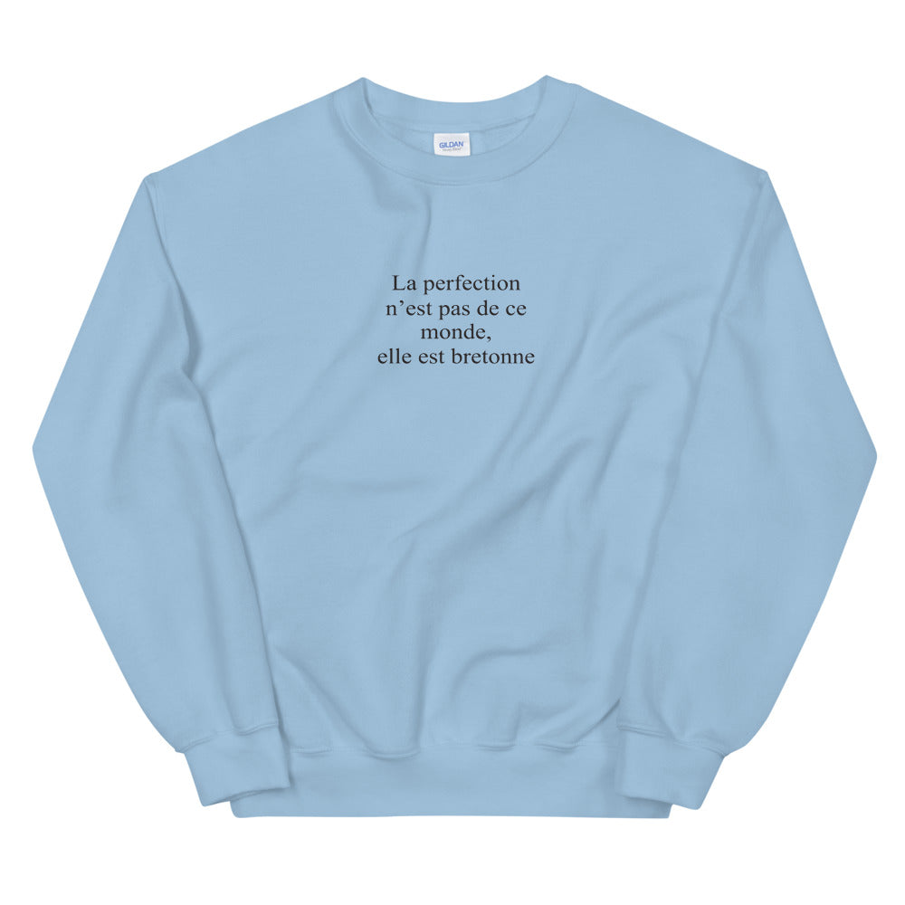 La perfection n'est pas de ce monde, elle est bretonne - Sweatshirt
