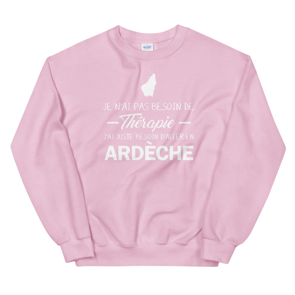 Ardèche - Je n'ai pas besoin de Thérapie - Sweatshirt - Ici & Là - T-shirts & Souvenirs de chez toi