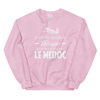 Thumbnail for Le Médoc - Je n'ai pas besoin de Thérapie - Gironde - Sweatshirt - Ici & Là - T-shirts & Souvenirs de chez toi