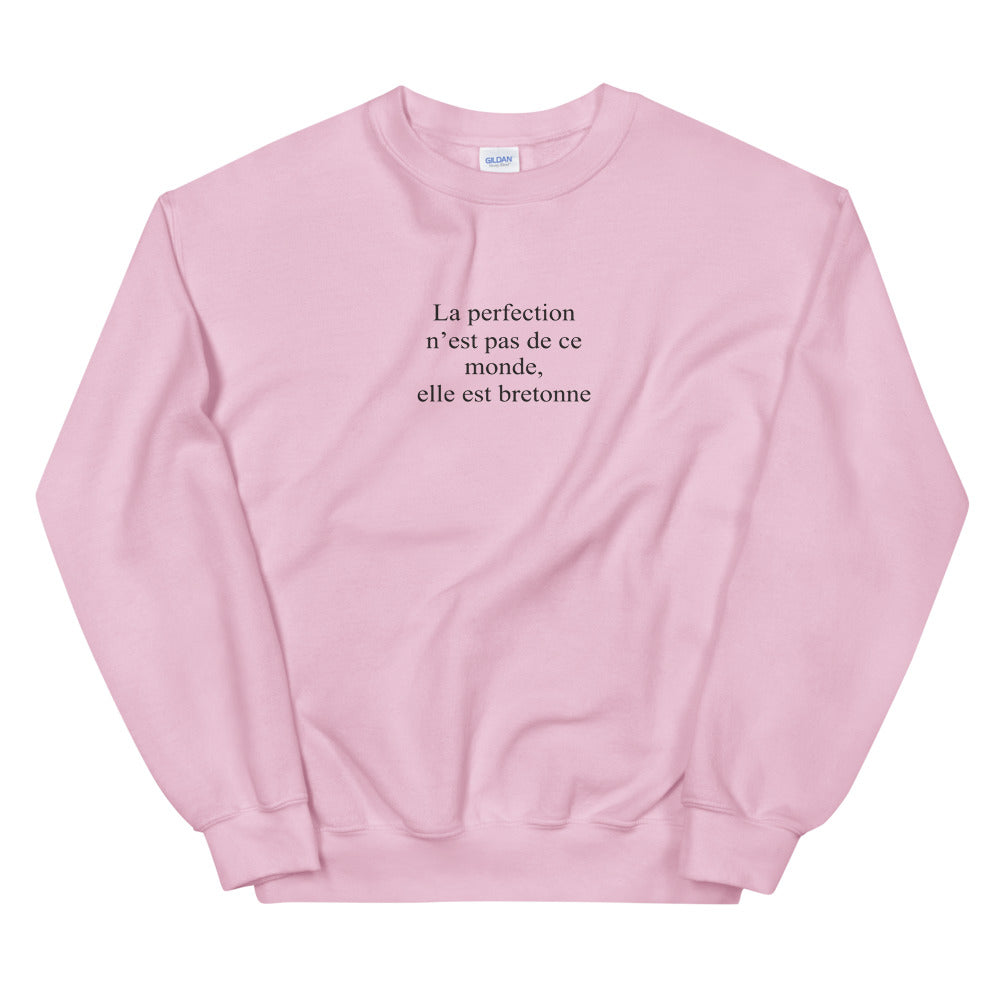 La perfection n'est pas de ce monde, elle est bretonne - Sweatshirt