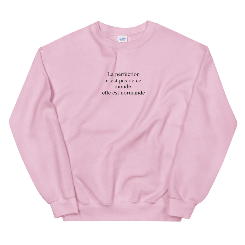 La perfection n'est pas de ce monde, elle est normande - Sweatshirt