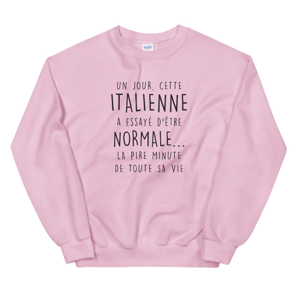 Un jour cette Italienne - normale - sweat