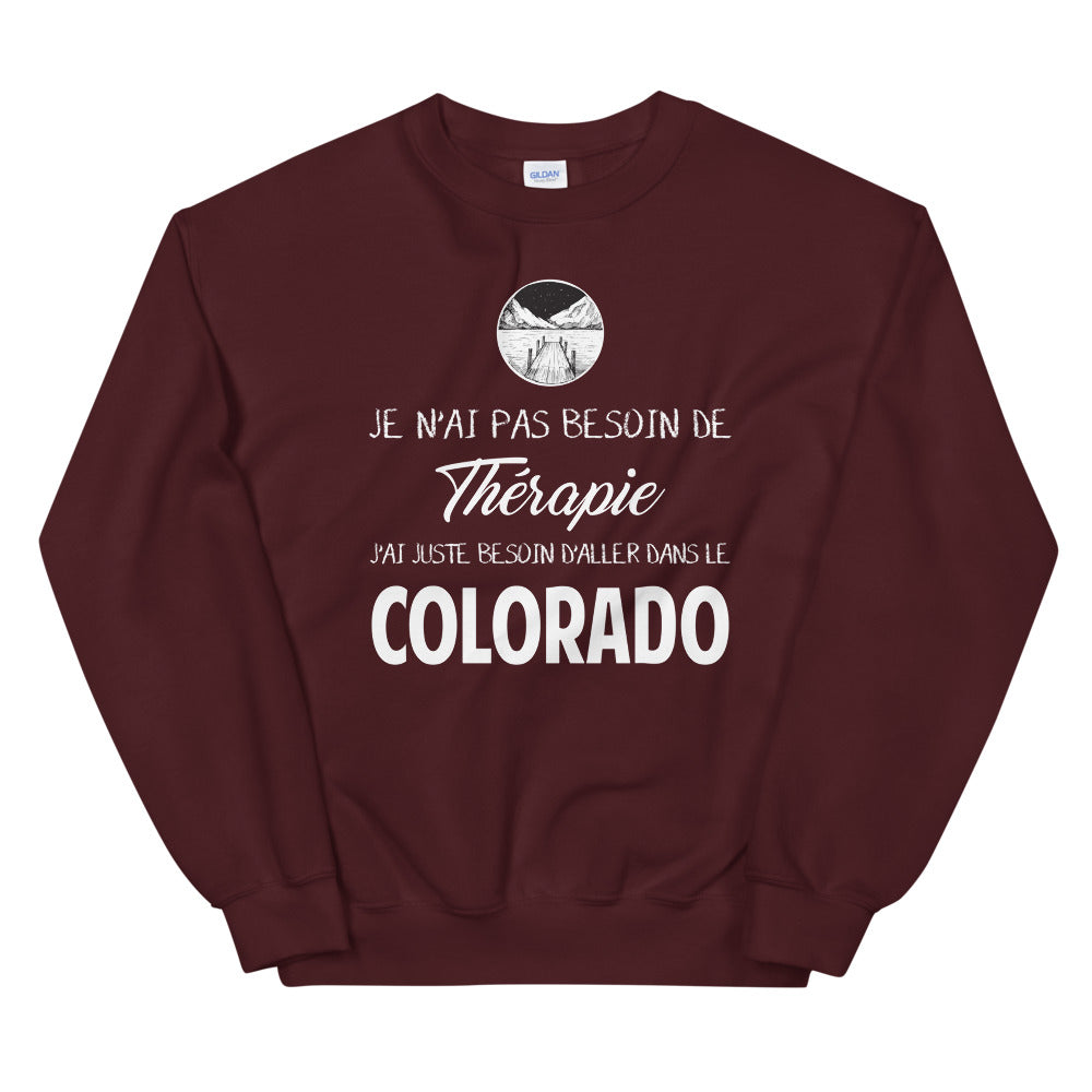 Colorado, États-Unis, Je n'ai pas besoin de Thérapie - Sweatshirt - Ici & Là - T-shirts & Souvenirs de chez toi