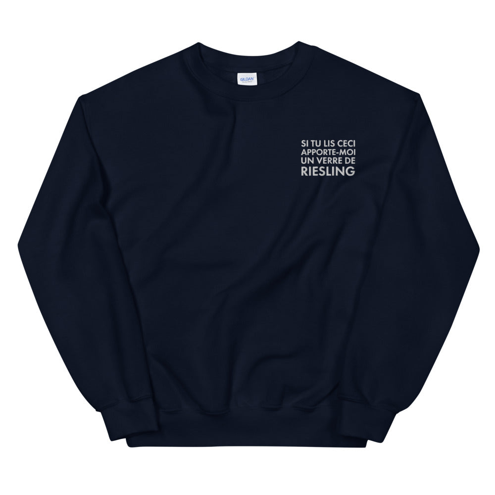 Si tu lis ceci apporte moi un verre de Riesling - Sweatshirt Alsace - Brodé - Ici & Là - T-shirts & Souvenirs de chez toi