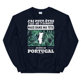 J'ai peut-être l'air de t'écouter - Portugal - Sweatshirt