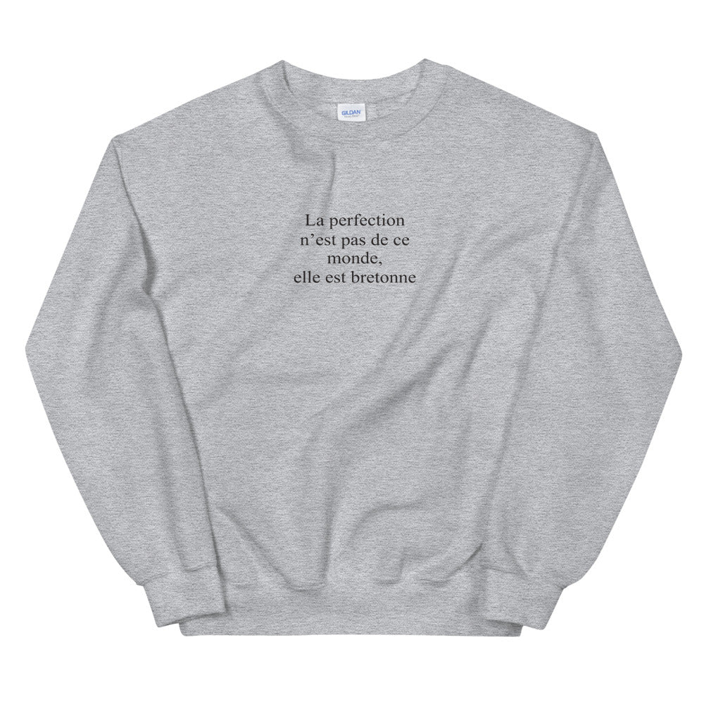 La perfection n'est pas de ce monde, elle est bretonne - Sweatshirt