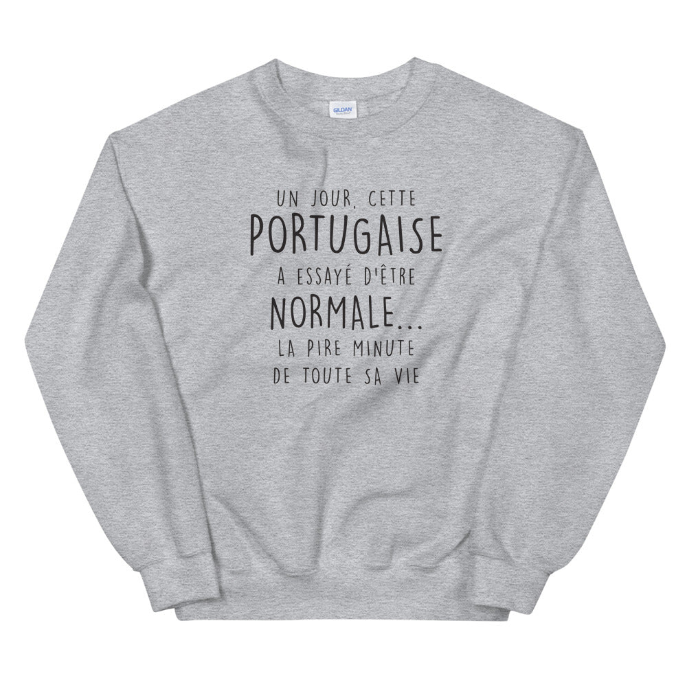 Un jour cette Portugaise - normale - sweat