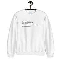 Thumbnail for Du-te dra.cu Définition humoristique - Sweatshirt Roumanie