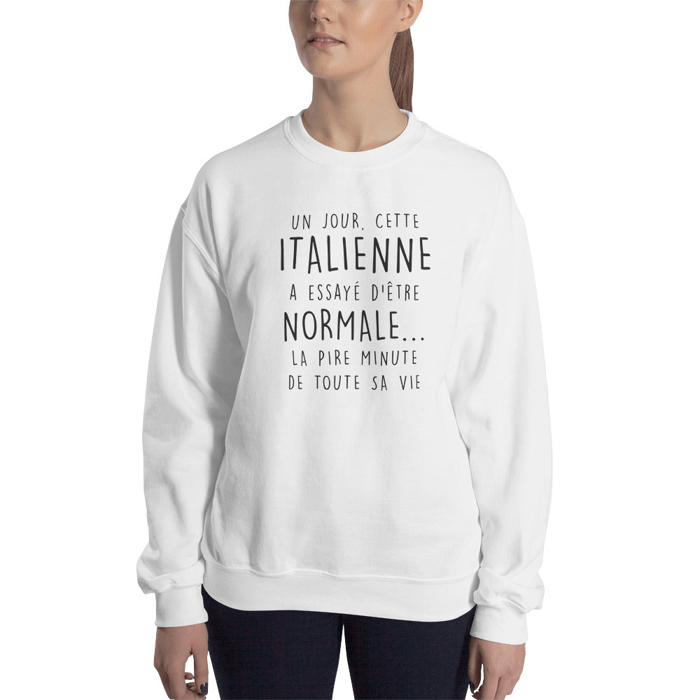 Un jour cette Italienne - normale - sweat