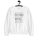 Un jour cette Italienne - normale - sweat