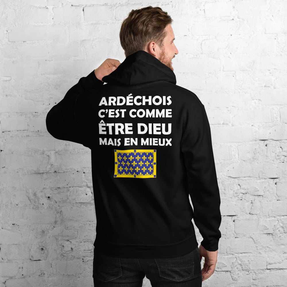 Ardéchois c'est comme être Dieu mais en Mieux - Sweat à capuche