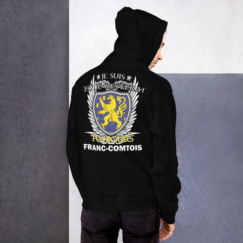 Je suis et je resterai Toujours Franc-Comtois - Sweat à Capuche Franche-Comté