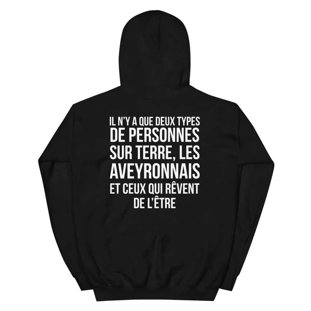 Deux types de personnes, les Aveyronnais et ceux qui rêvent de l'être - Sweatshirt à capuche standard