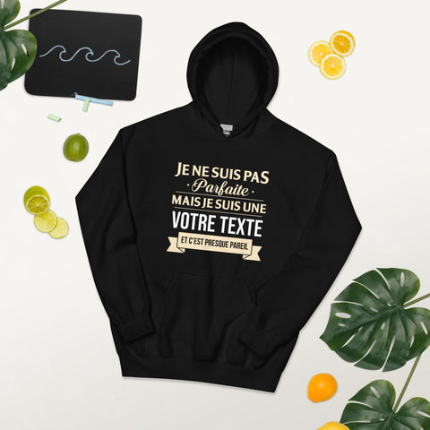 Sweat à capuche personnalisable femme - je ne suis pas parfaite