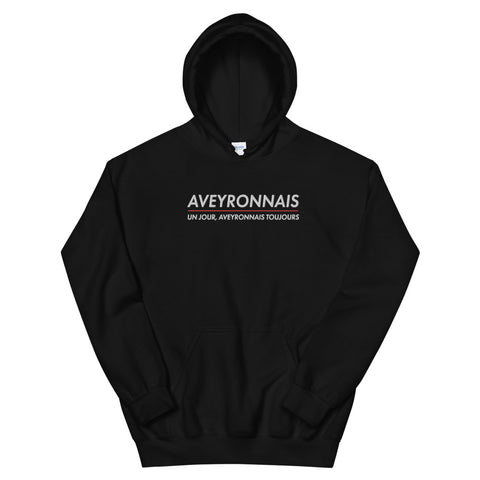 Aveyronnais un jour, Aveyronnais toujours - Sweat à capuche Brodé