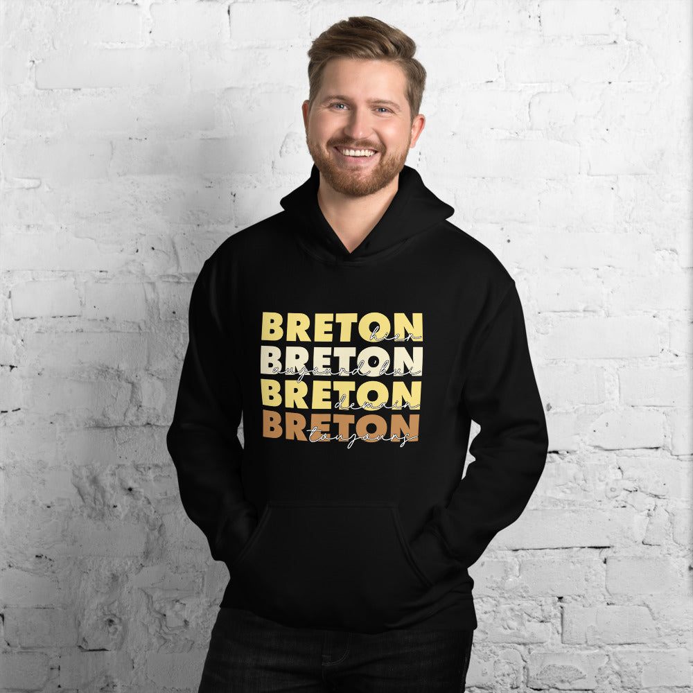 Breton hier, aujourd'hui, demain, toujours - Sweat à Capuche Bretagne