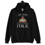 J'ai suivi mon coeur il m'a conduit en Italie - Sweatshirt à capuche standard