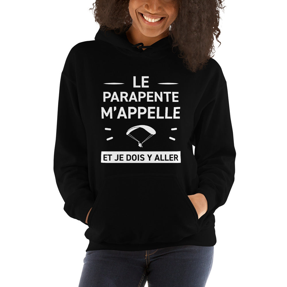 Le Parapente m'appelle et je dois y aller - Sweatshirt à capuche standard