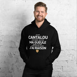 Je suis Cantalou je ne ferme pas ma gueule - Sweatshirt à capuche standard