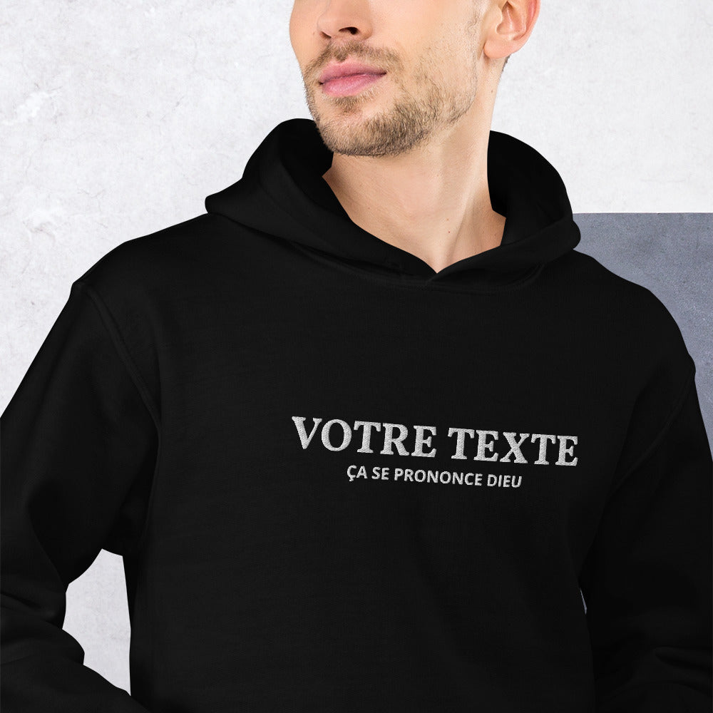 Ça se prononce Dieu - Sweat à capuche brodé personnalisable