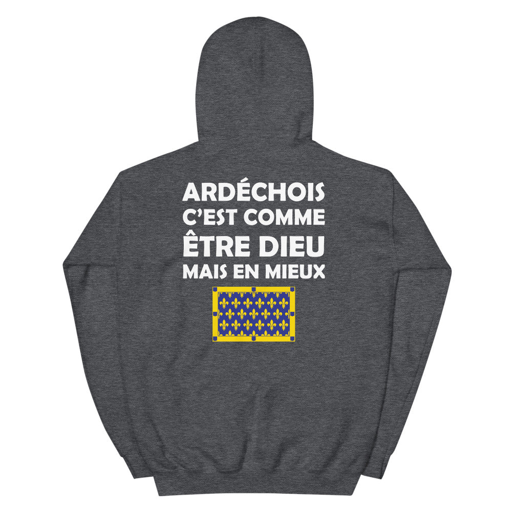 Ardéchois c'est comme être Dieu mais en Mieux - Sweat à capuche