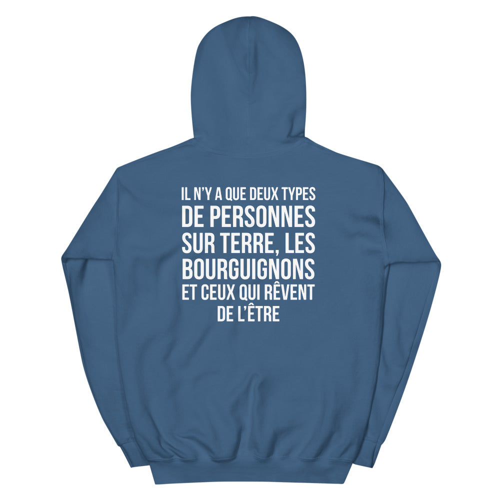 Deux types de personnes, les Bourguignons et ceux qui rêvent de l'être - Sweatshirt à capuche standard